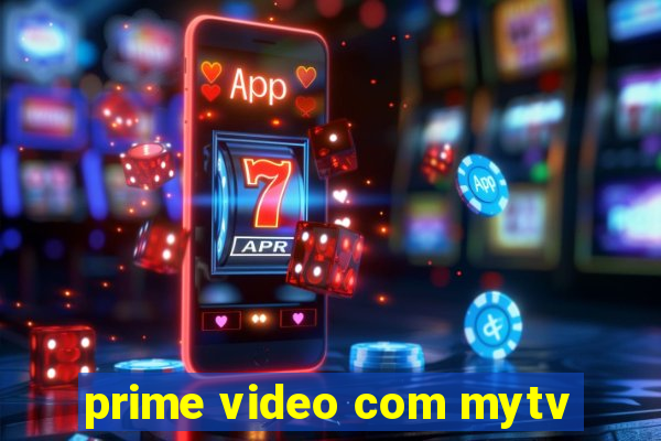 prime video com mytv